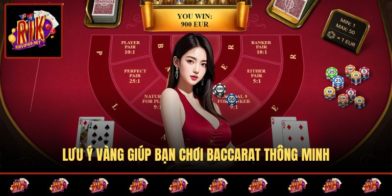 Những lưu ý quan trọng để chơi baccarat kim tài hiệu quả