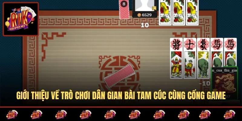 Giới thiệu về trò chơi dân gian bài tam cúc cùng cổng game
