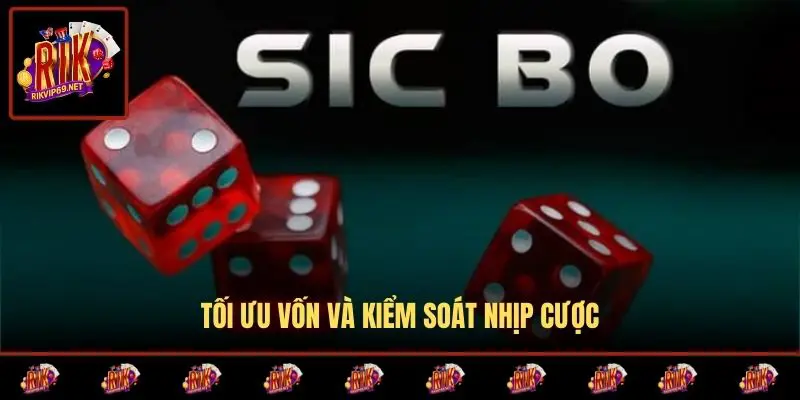 Tối ưu vốn và kiểm soát nhịp cược