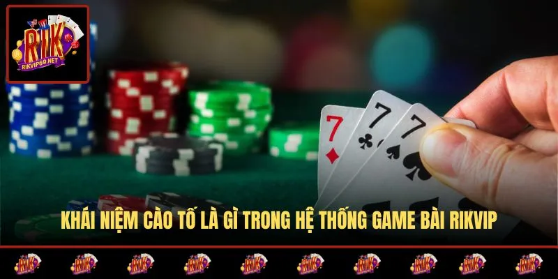 Giải thích tổng quan về cào tố là gì tại cổng game