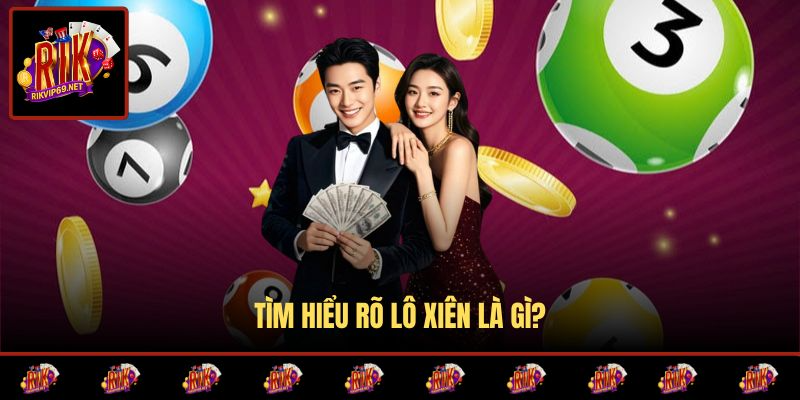 Giải thích khái niệm lô xiên một cách rõ ràng