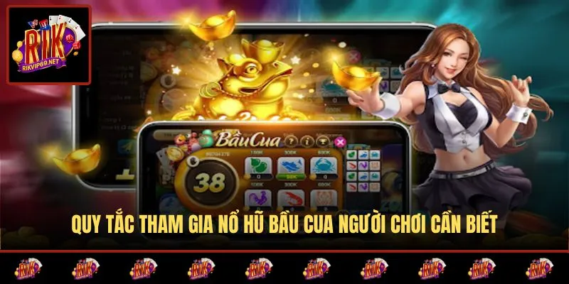 Những nguyên tắc cơ bản trước khi bắt đầu quay hũ bầu cua