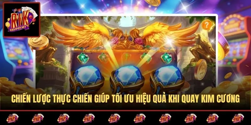 Cách áp dụng chiến thuật hiệu quả khi quay hũ