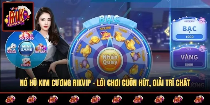 Nổ Hũ Kim Cương RIKVIP – Lối Chơi Cuốn Hút, Giải Trí Chất